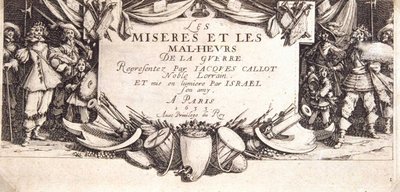 Frontispiece (Les miseres et les mal-heures de la guerre) by Jacques Callot